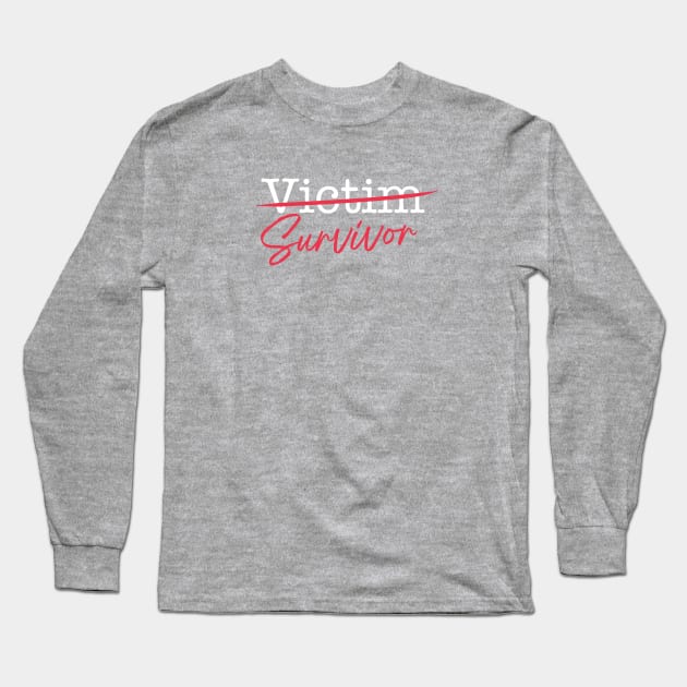 Victim to Survivor Long Sleeve T-Shirt by Heal for Real Shop